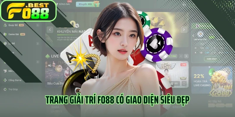 Trang giải trí Fo88 có giao diện siêu đẹp